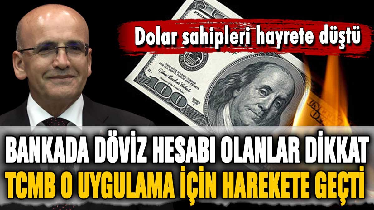 Bankada dolar hesabı olanlar hayrete düştü: Merkez Bankası o uygulama için harekete geçti