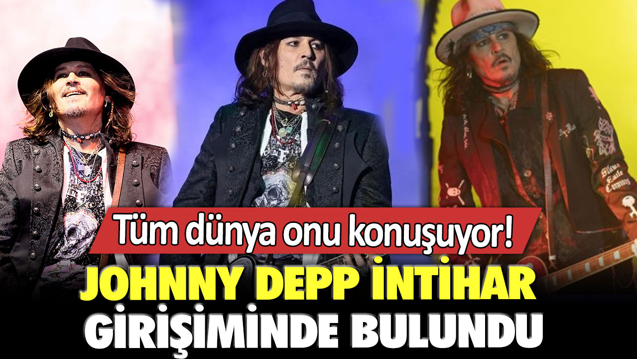 Tüm dünya onu konuşuyor! Johnny Depp intihar girişiminde bulundu