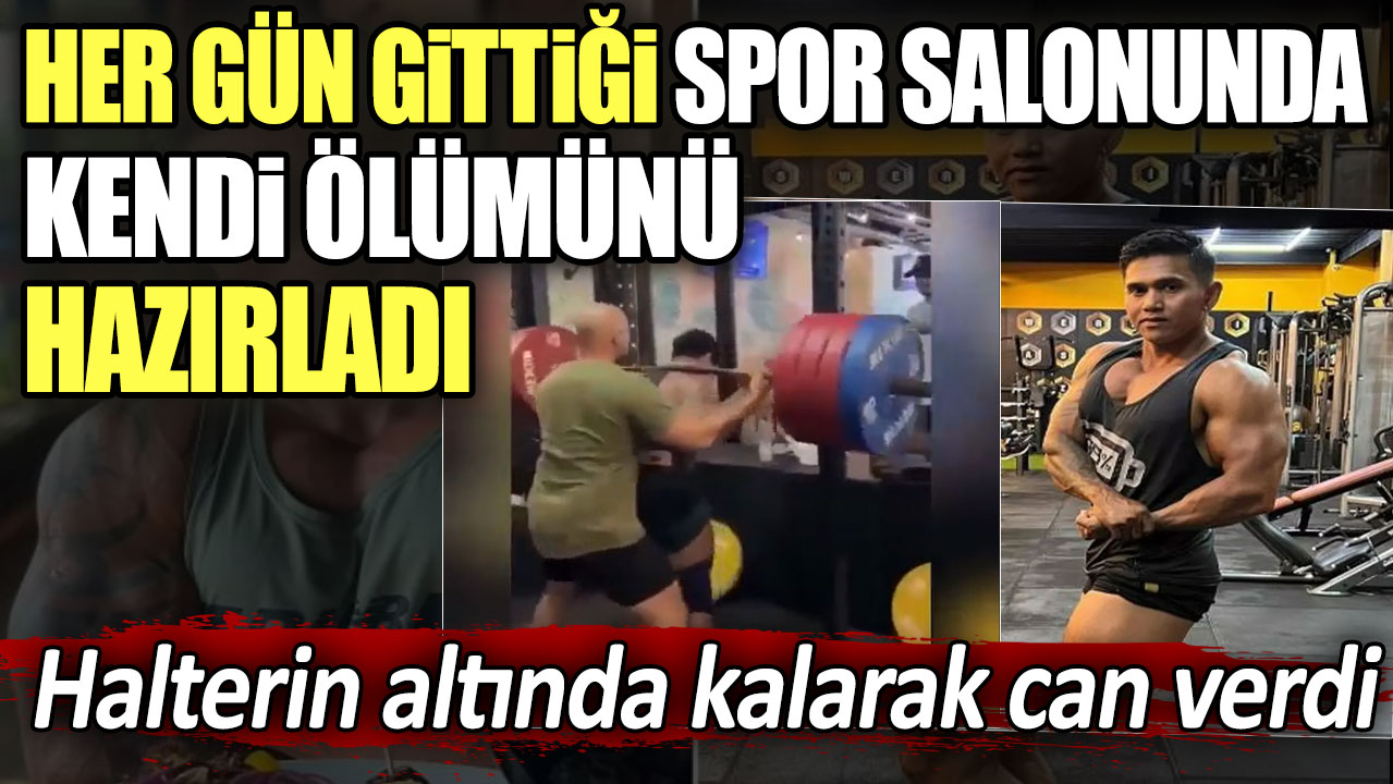 Her gün gittiği spor salonunda kendi ölümünü hazırladı: Halterin altında kalarak feci can verdi!