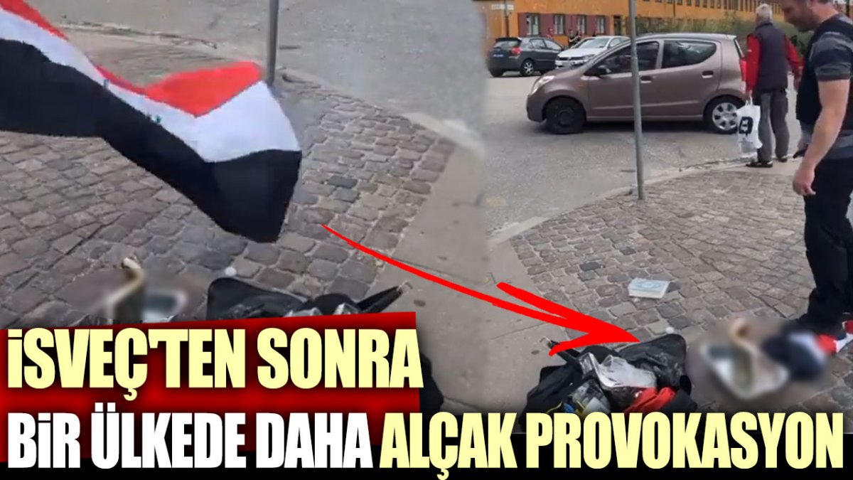 İsveç'ten sonra bir ülkede daha alçak provokasyon