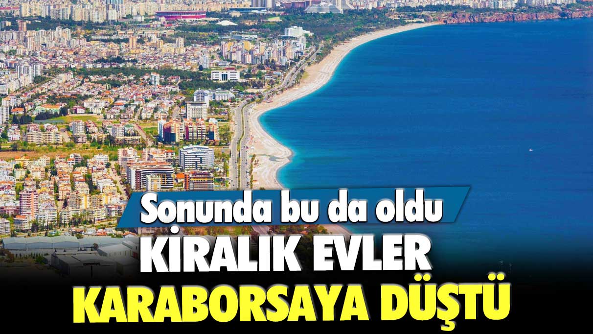 Sonunda bu da oldu! Kiralık evler karaborsaya düştü