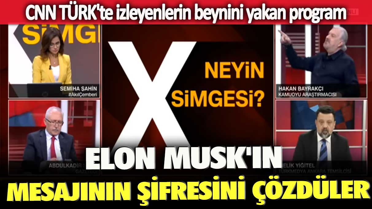 CNN TÜRK'te izleyenlerin beynini yakan program: Elon Musk'ın mesajının şifresini çözdüler