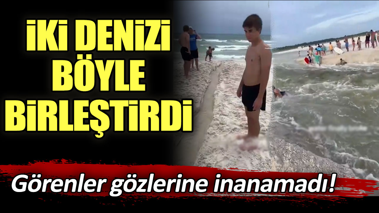 Görenler gözlerine inanamadı! Bağlantısı olmayan iki denizi böyle birleştirdi