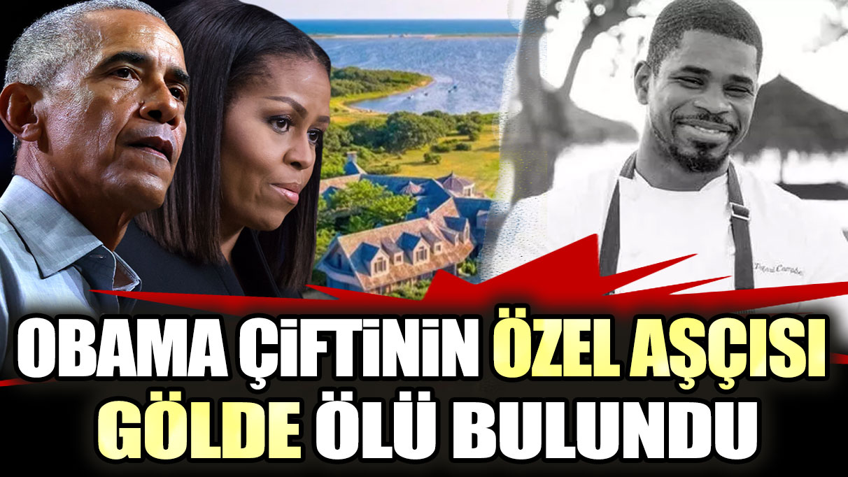 Obama'nın özel aşçısı gölde ölü bulundu