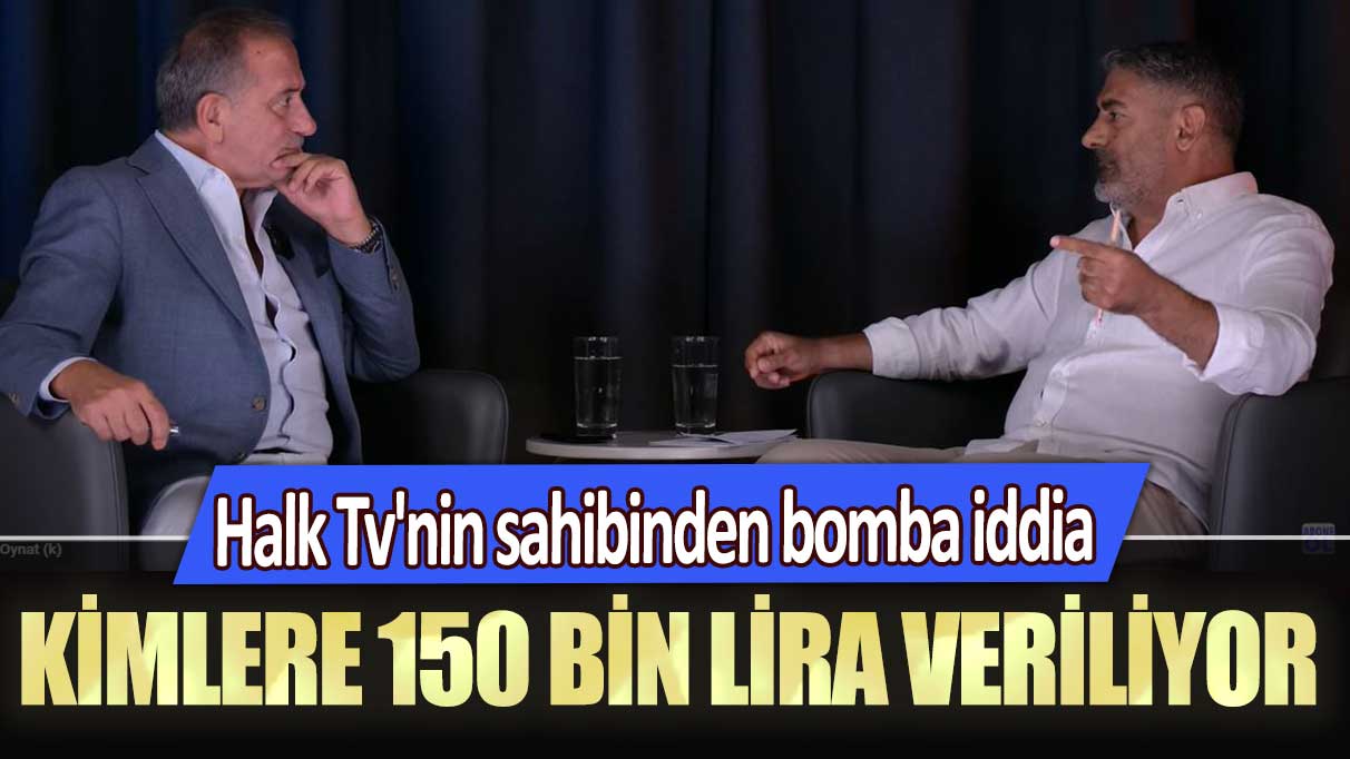 Halk Tv'nin sahibi Cafer Mahiroğlu'ndan bomba iddia: Kimlere 150 bin lira veriliyor