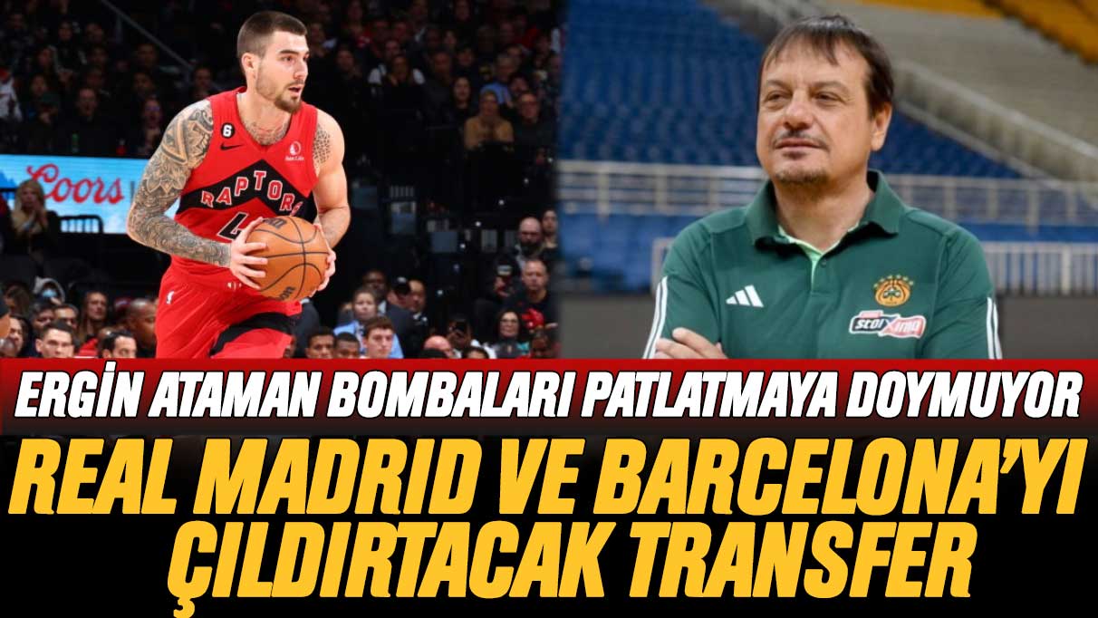 Ergin Ataman bombaları patlatmaya doymuyor: Real Madrid ve Barcelona’yı çıldırtacak transfer