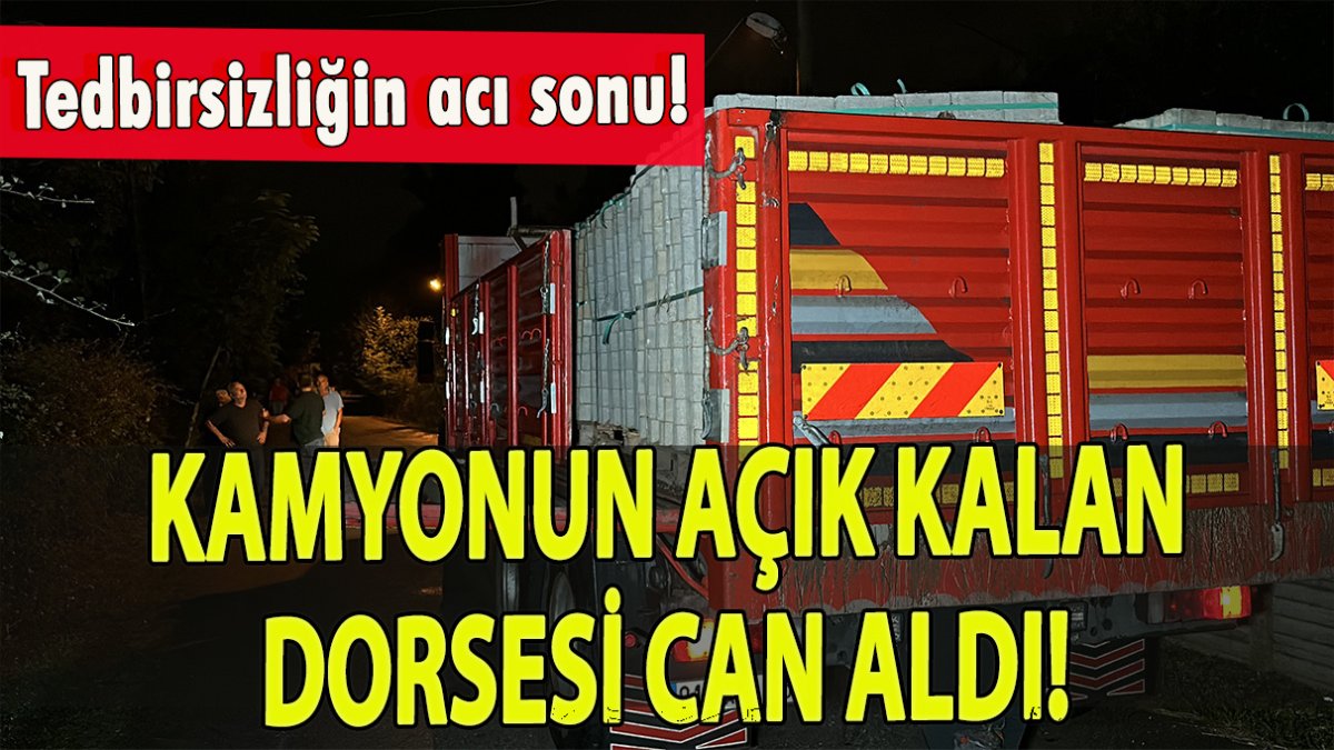 Tedbirsizliğin acı sonu! Kamyonun açık kalan dorsesi yaşlı adamın canını aldı!