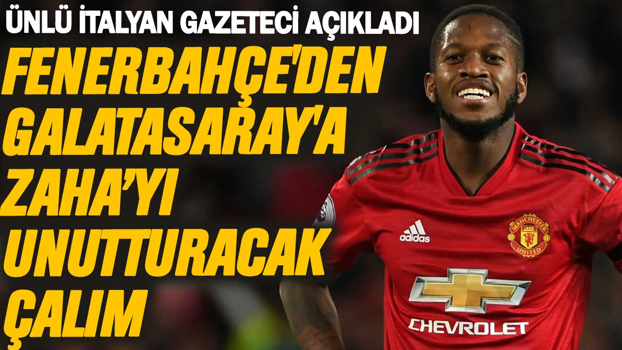 Ünlü İtalyan gazeteci açıkladı: Fenerbahçe'den Galatasaray'a Zaha’yı unutturacak çalım