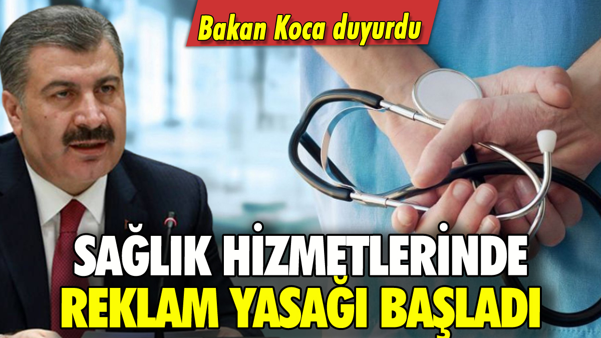 Sağlık hizmetleriyle ilgili reklam yasağı başladı