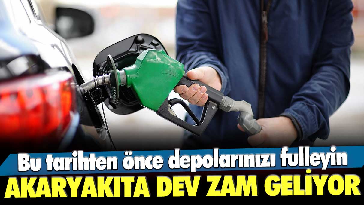 Akaryakıta dev zam geliyor! Bu tarihten önce depolarınızı fulleyin