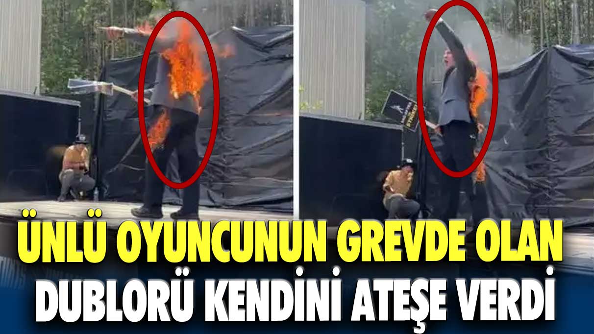 Ünlü oyuncunun grevde olan dublorü kendini ateşe verdi