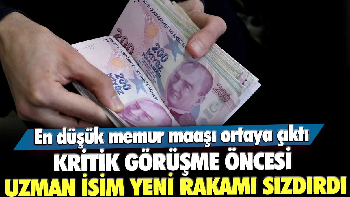 En düşük memur maaşı ortaya çıktı! Toplu sözleşme görüşmeleri öncesi uzman isim yeni rakamı sızdırdı