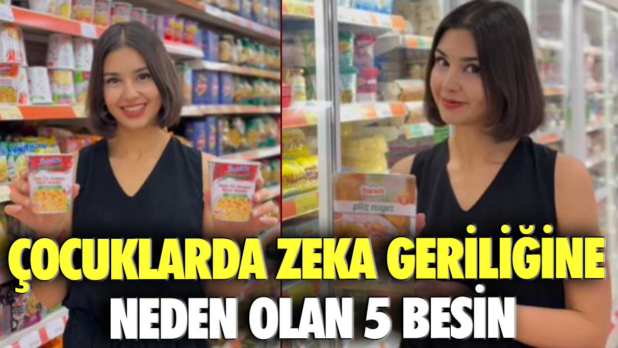 Çocuklarda zeka geriliğine neden olan 5 besin: Diyetisyen Ezgim Tokat markete gitti tek tek gösterdi