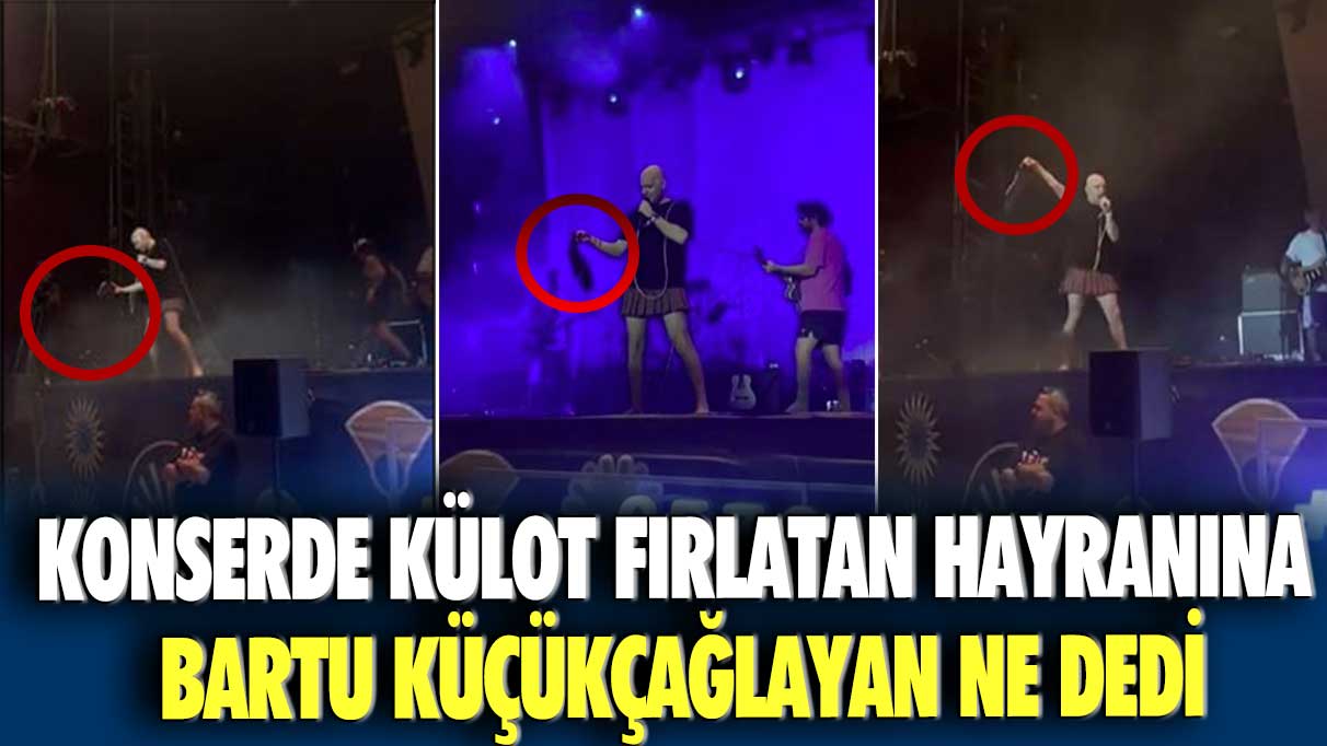 Konserde külot fırlatan hayranına Bartu Küçükçağlayan ne dedi