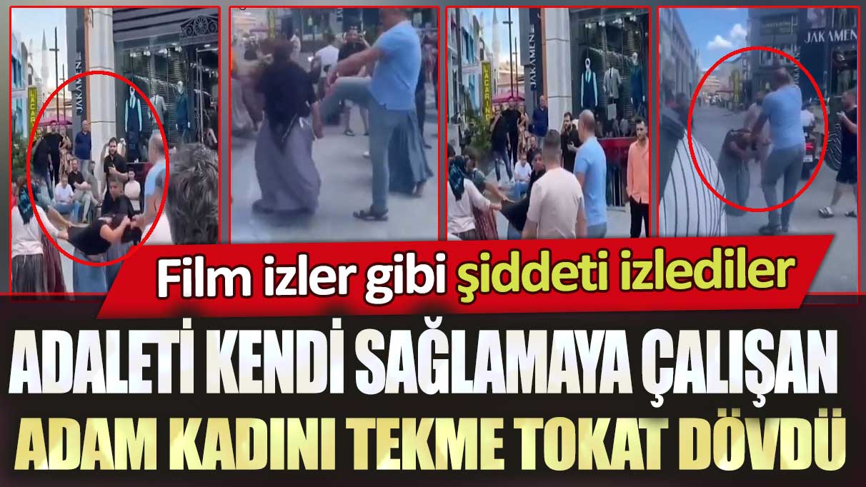 Merter’de adaleti kendi sağlamaya çalışan adam kadını tekme tokat dövdü: Film izler gibi şiddeti izlediler