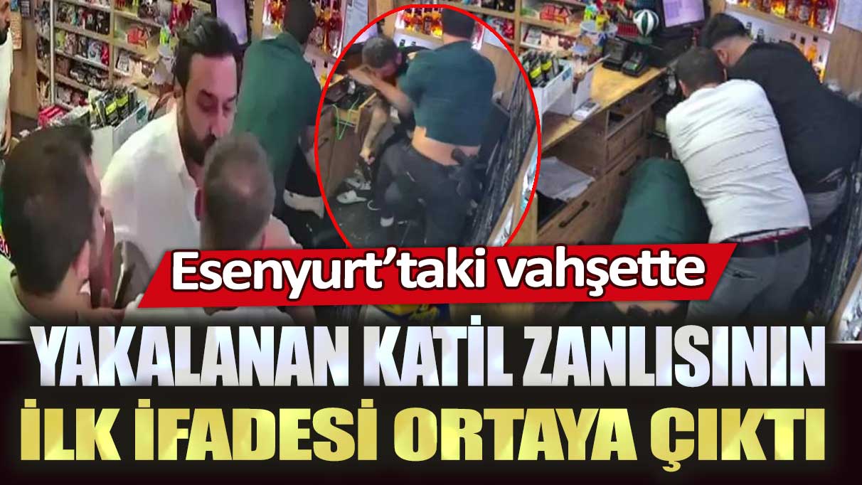 Esenyurt’taki vahşette yakalanan katil zanlısı Tarık Ö.'nün ilk ifadesi ortaya çıkıtı