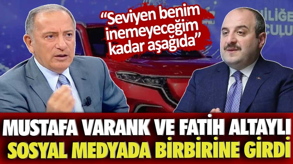 Mustafa Varank ve Gazeteci Altaylı TOGG yüzünden birbirine girdi:  Seviyen benim inemeyeceğim kadar aşağıda