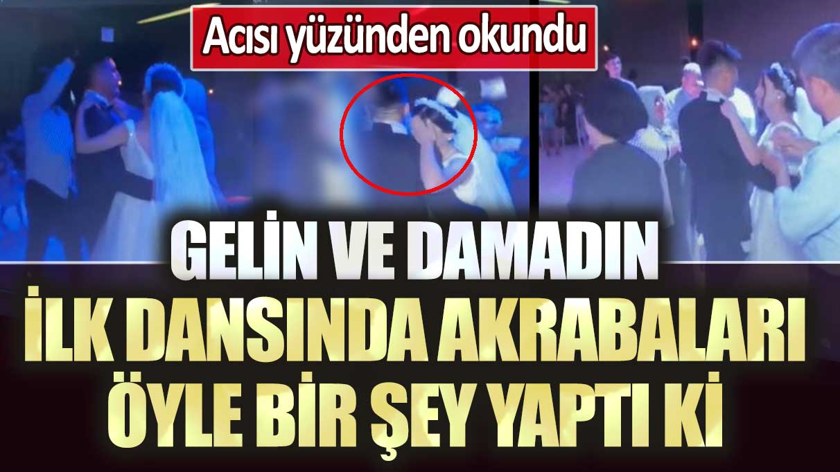 Osmaniye’de gelin ve damadın ilk dansında akrabaları öyle bir şey yaptı ki: Acısı yüzünden okundu