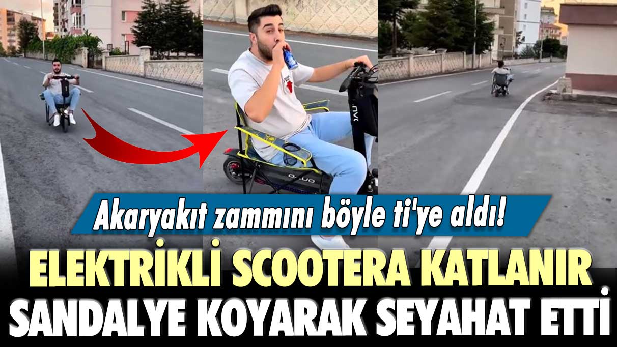 Akaryakıt zammını böyle ti'ye aldı! Elektrikli scootera, katlanır sandalye koyarak seyahat etti