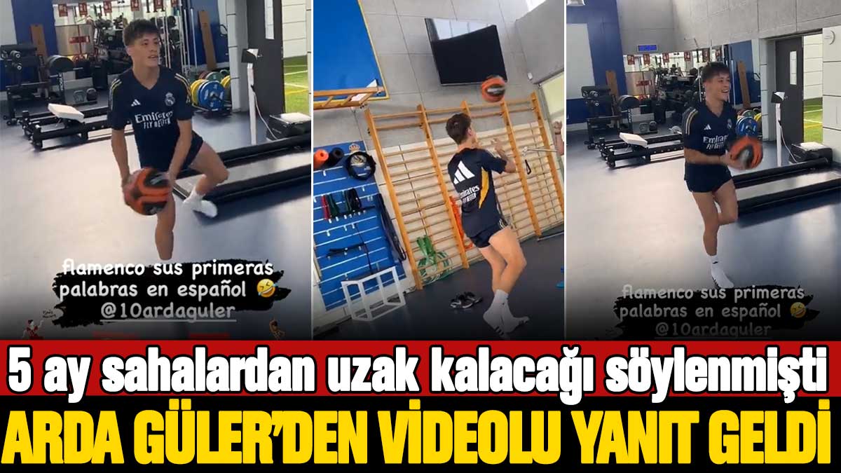 5 ay sahalardan uzak kalacağı söylenmişti: Arda Güler'den videolu yanıt geldi