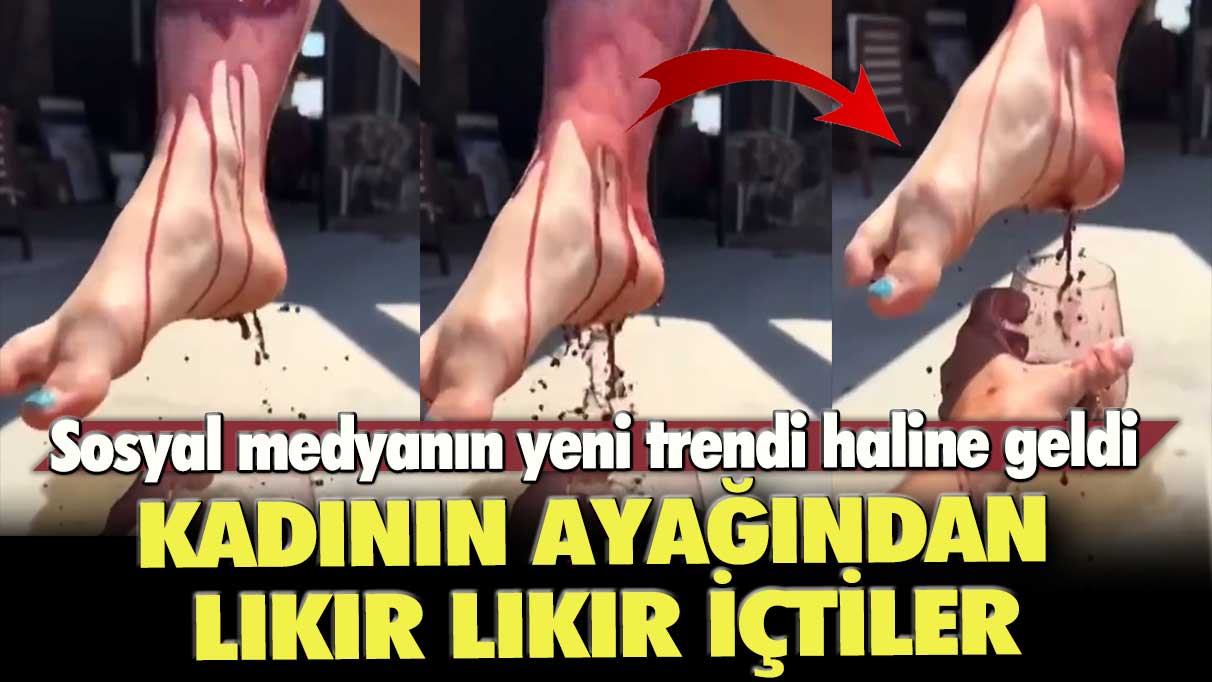 Sosyal medyanın yeni trendi haline geldi: Kadının ayağından lıkır lıkır içtiler