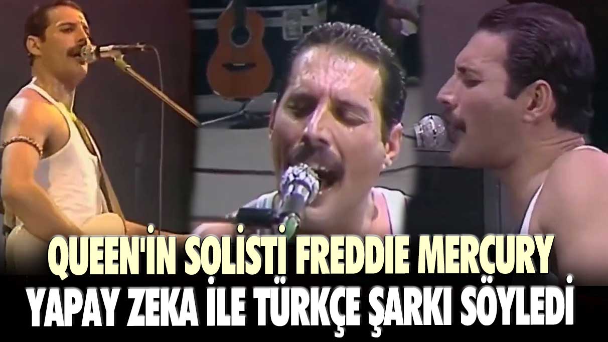 Queen'in solisti Freddie Mercury yapay zeka ile Türkçe şarkı söyledi