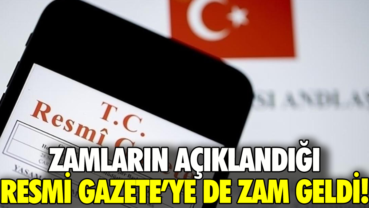 Resmi Gazete'ye de zam geldi: İşte yeni tarife!