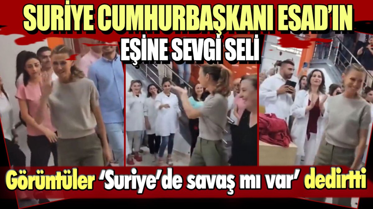 Suriye Cumhurbaşkanı Beşar Esad'ın eşi Esma Esad'a sevgi seli: Coşkuyla karşılandı