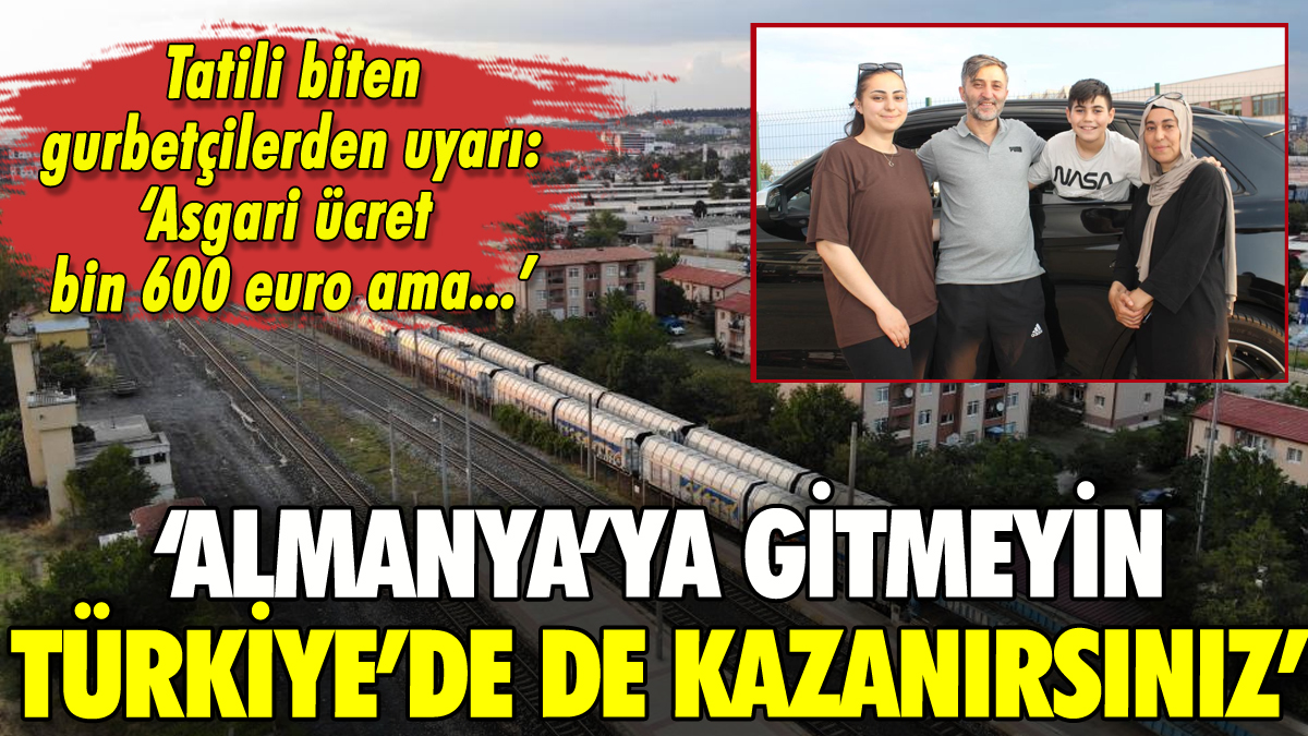 Tatili biten gurbetçiler uyardı: 'Türkiye'de de kazanırsınız'