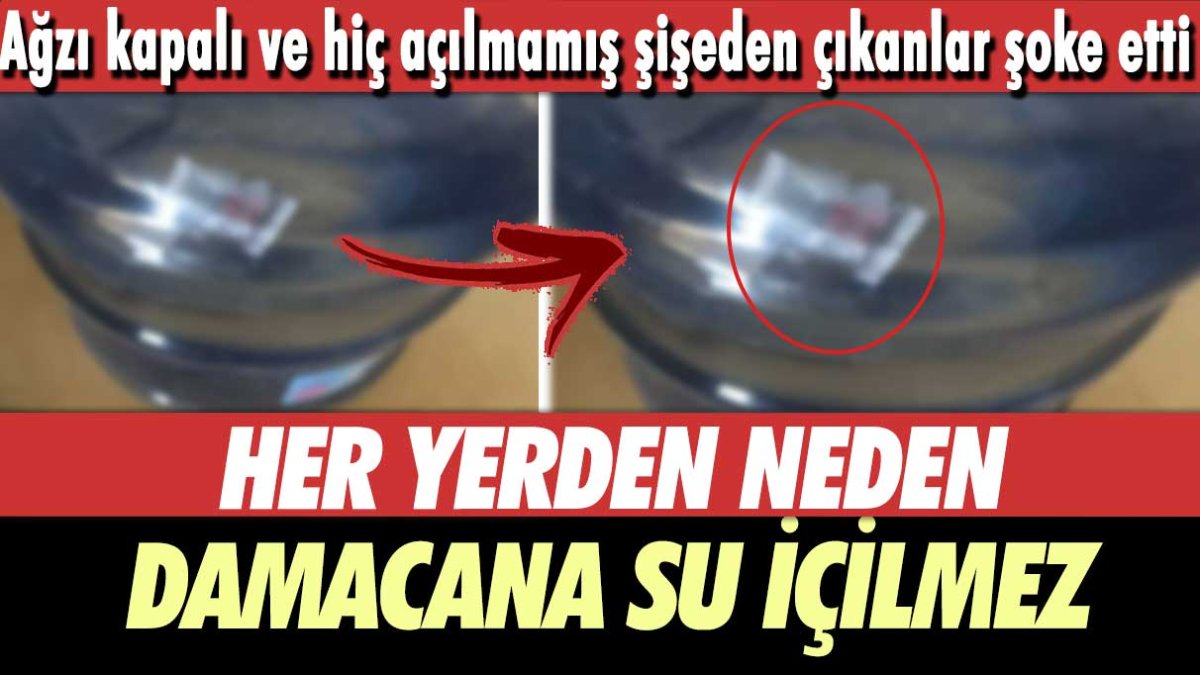 Ağzı kapalı ve hiç açılmamış şişeden çıkanlar şoke etti! Her yerden neden damacana su içilmez