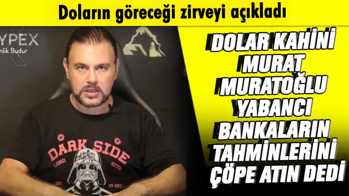 Ekonomist Muratoğlu doların gideceği rekoru açıkladı: Artık bir sır değil