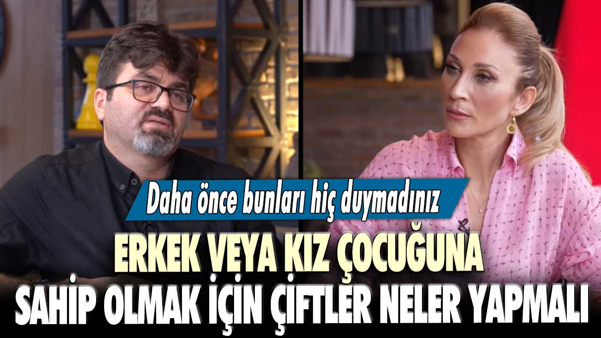 Erkek veya kız çocuğuna sahip olmak için çiftler neler yapmalı: Doç. Dr. Erkan Yula'dan hiç duymadığınız tavsiyeler