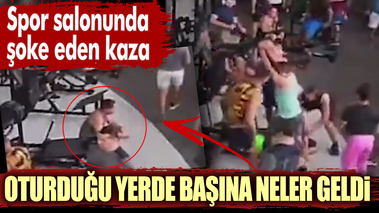 Spor salonunda şoke eden kaza: Oturduğu yerde başına neler geldi