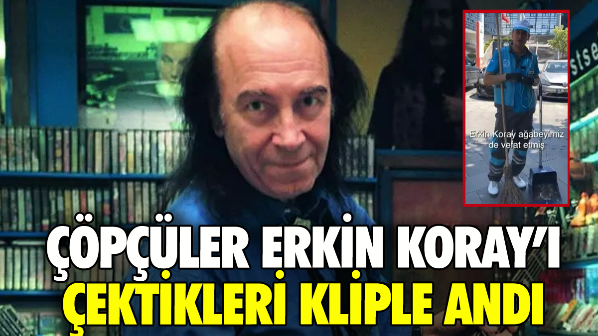 Çöpçülerden Erkin Koray'a klipli anma