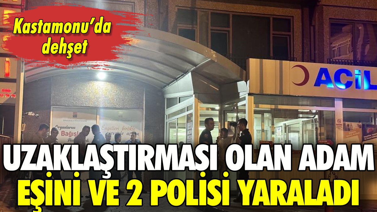 Kastamonu'da dehşet: Eşine ve polislere kurşun yağdırdı