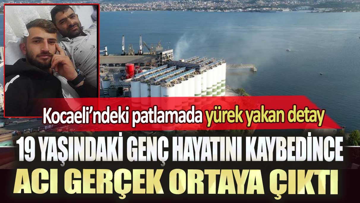 Kocaeli’ndeki patlamada yürek yakan detay: 19 yaşındaki genç hayatını kaybedince acı gerçek ortaya çıktı