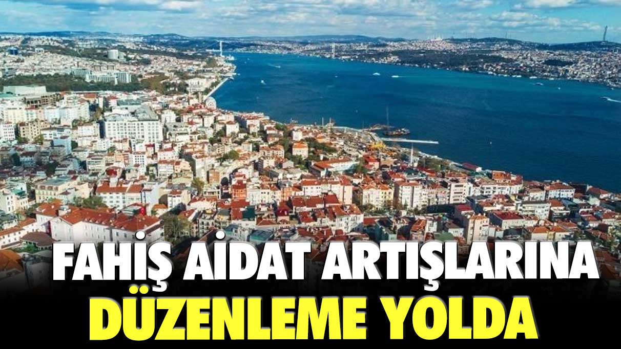 Fahiş aidat artışlarına düzenleme yolda