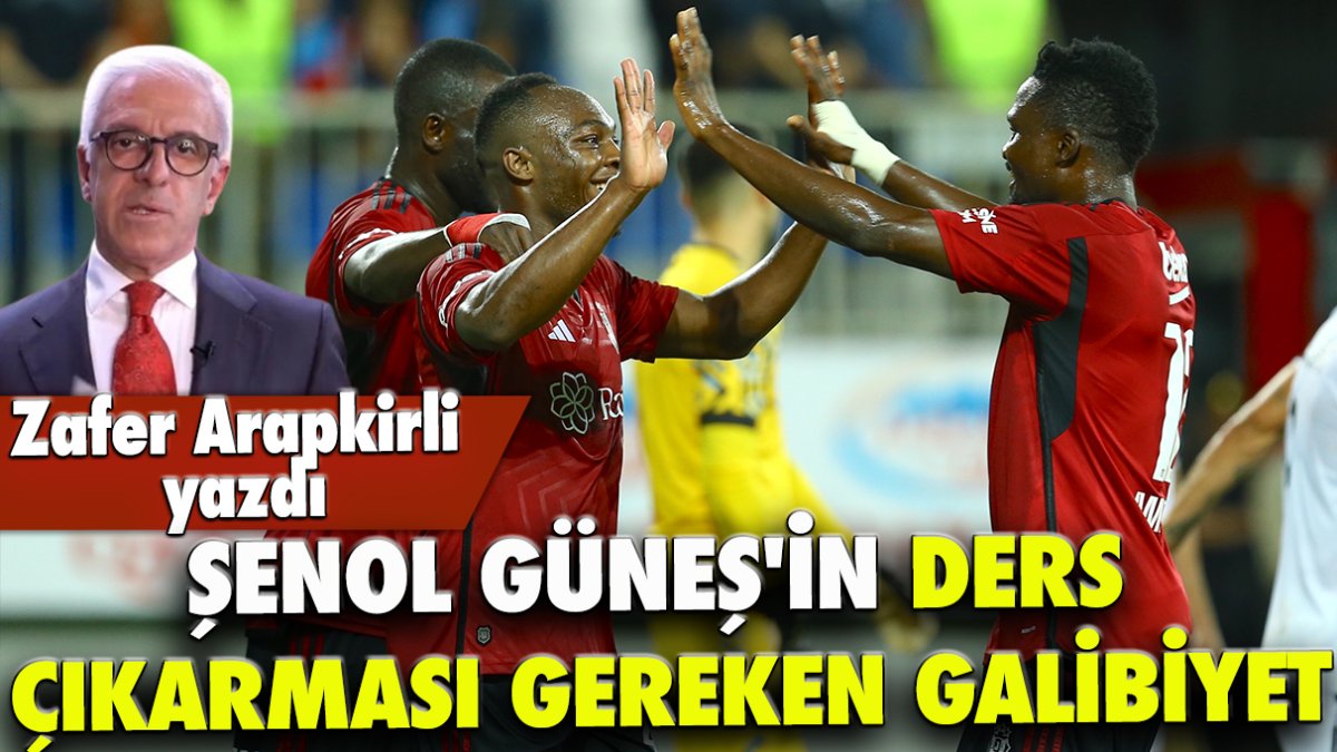 Şenol Güneş'in ders çıkarması gereken galibiyet