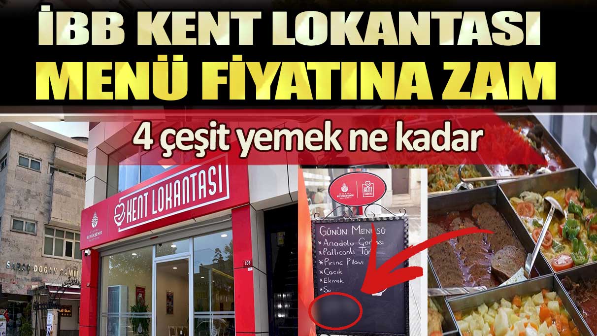 İBB Kent Lokantası menü fiyatına zam: 4 çeşit yemek ne kadar oldu