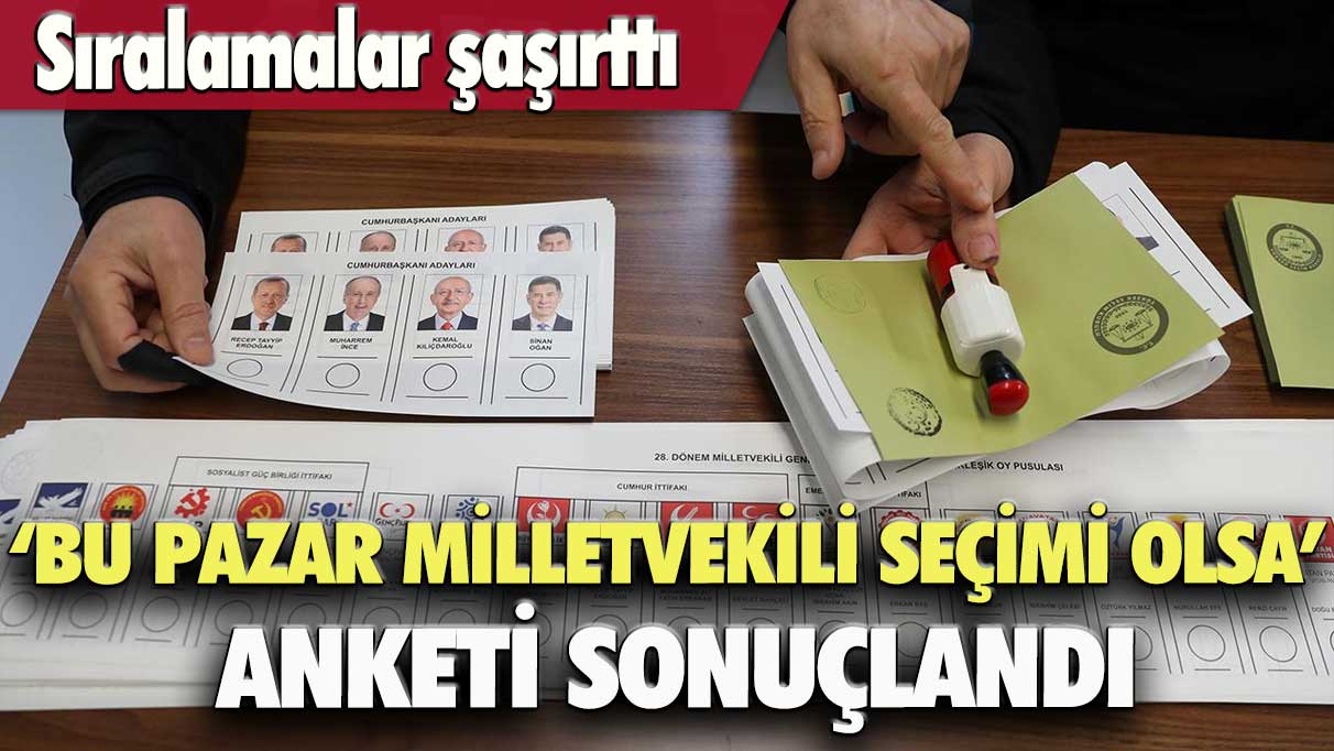 "Bu Pazar Milletvekili Seçimi Olsa" anketi sonuçlandı: Sıralamalar şaşırttı