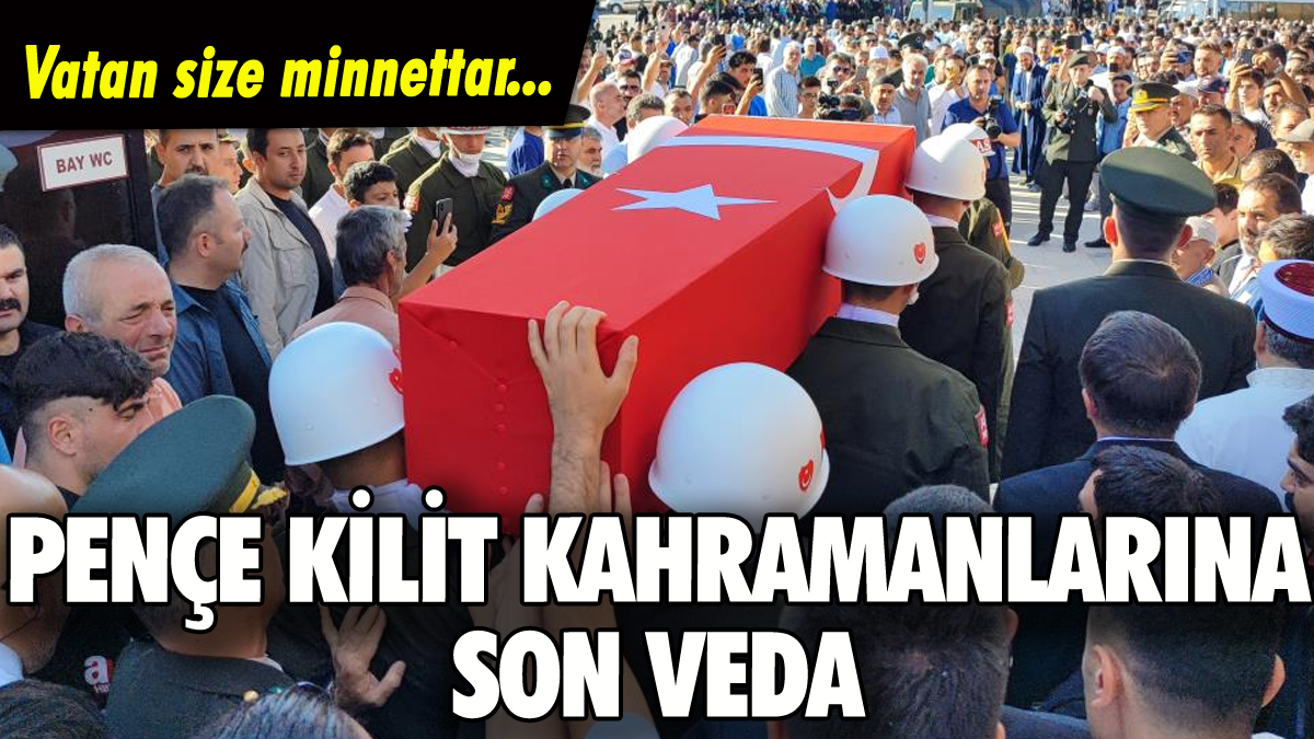 Pençe Kilit kahramanlarına son veda