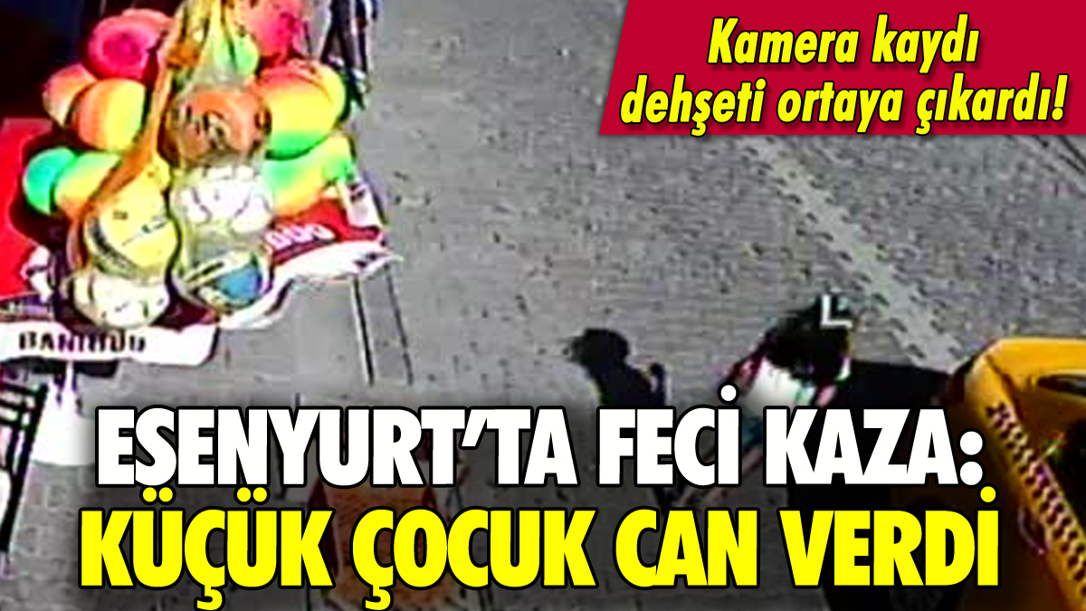 Esenyurt'ta feci olay: Küçük çocuk otomobilin altında can verdi