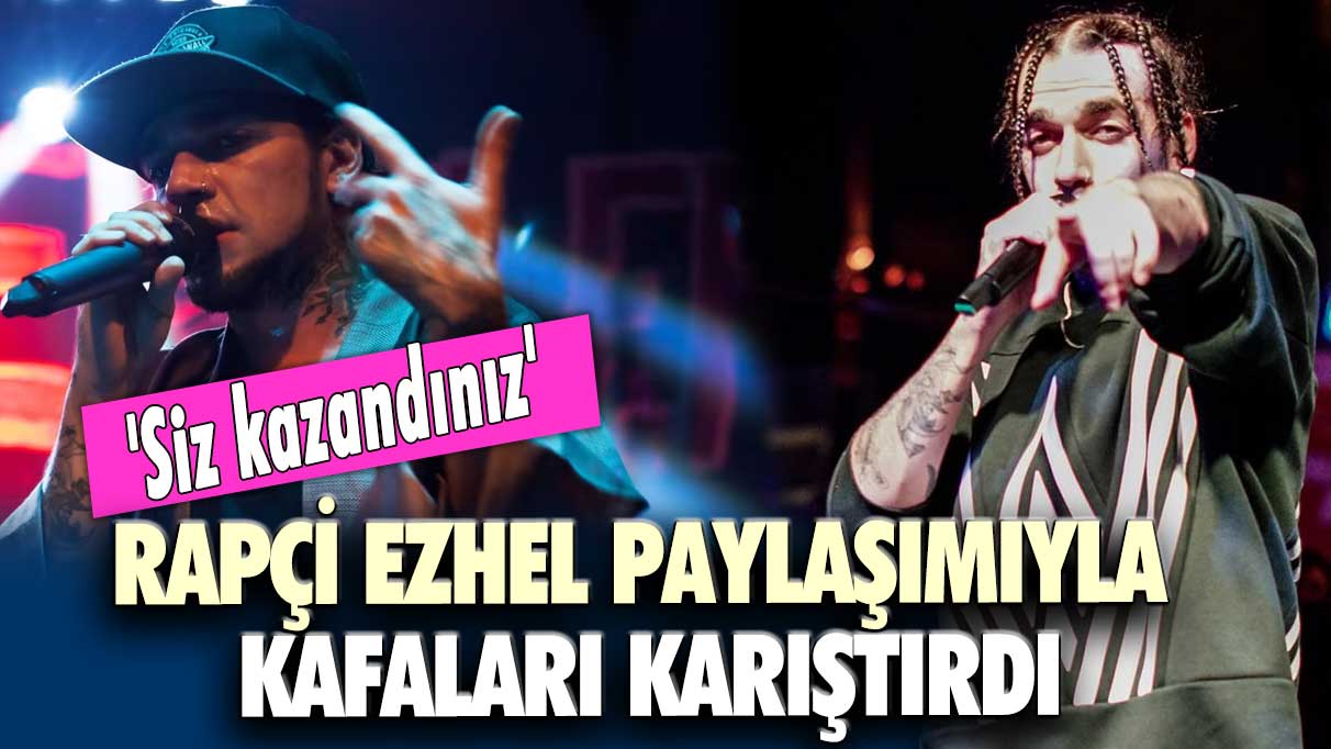 Rapçi Ezhel paylaşımıyla kafaları karıştırdı:  Siz Kazandınız