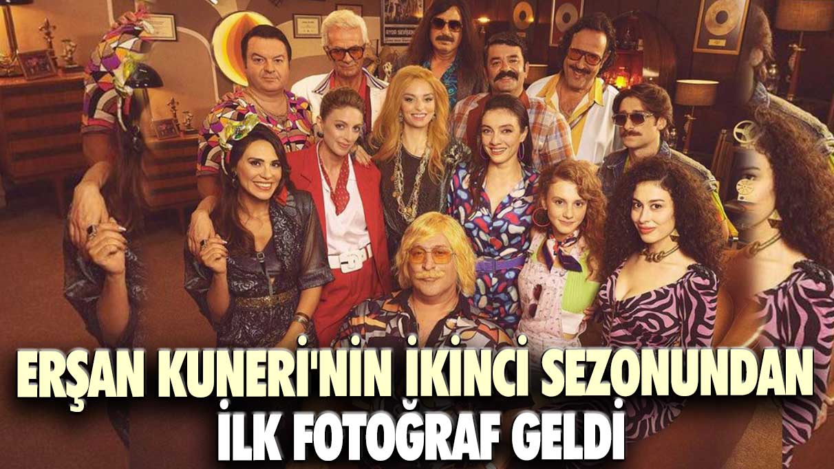 Erşan Kuneri'nin ikinci sezonundan ilk fotoğraf geldi