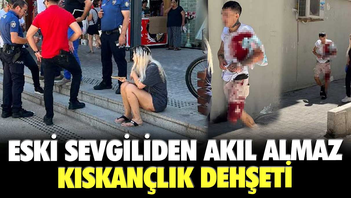 Antalya'da eski sevgiliden akıl almaz kıskançlık dehşeti!