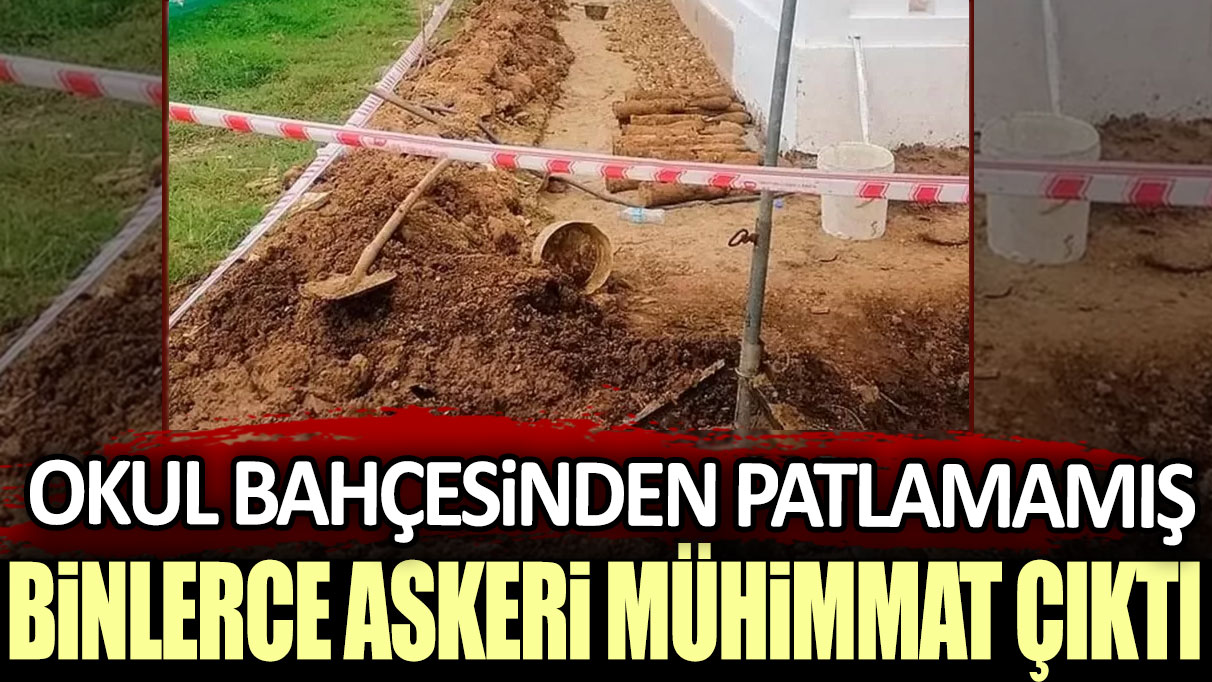 Okul bahçesinden patlamamış binlerce askeri mühimmat çıktı