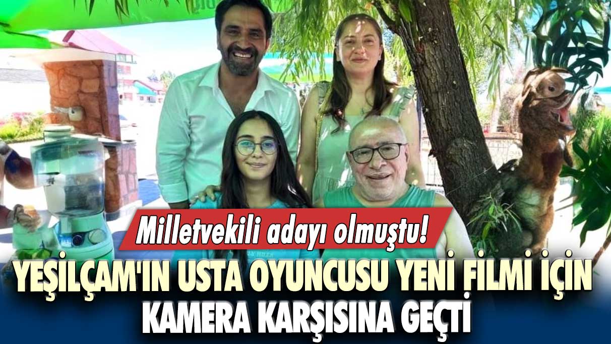 Milletvekili adayı olmuştu!  İlyas Salman yeni filmi için kamera karşısına geçti