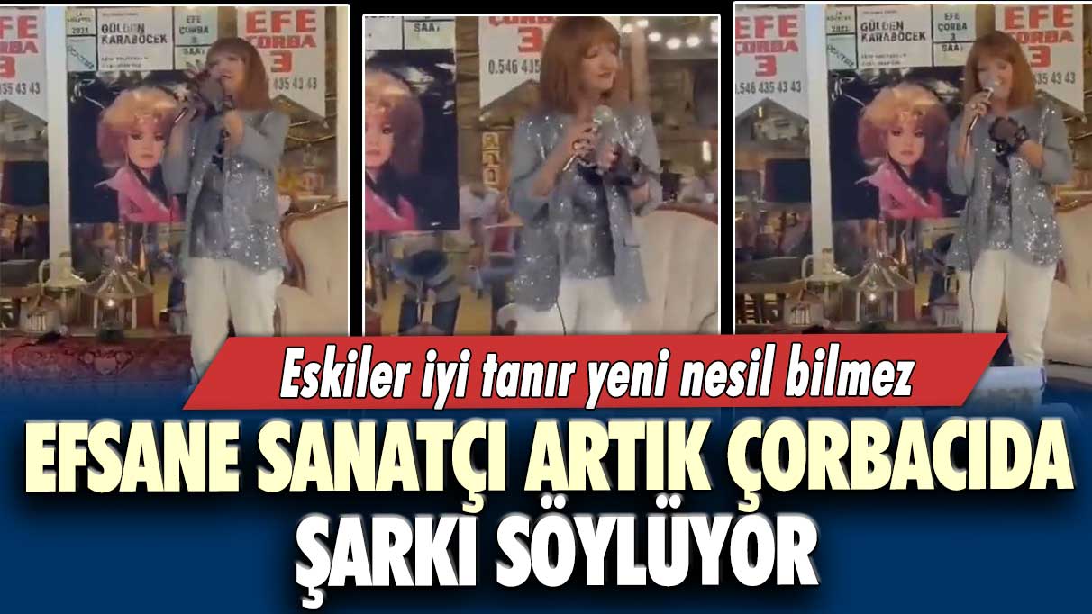 Eskiler iyi tanır yeni nesil bilmez!  Efsane sanatçı Gülden Karaböcek çorbacıda şarkı söylüyor