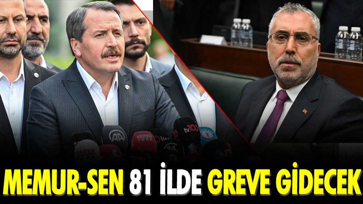 Memur-Sen 81 ilde greve gidecek: Zam görüşmelerinde masa dağıldı