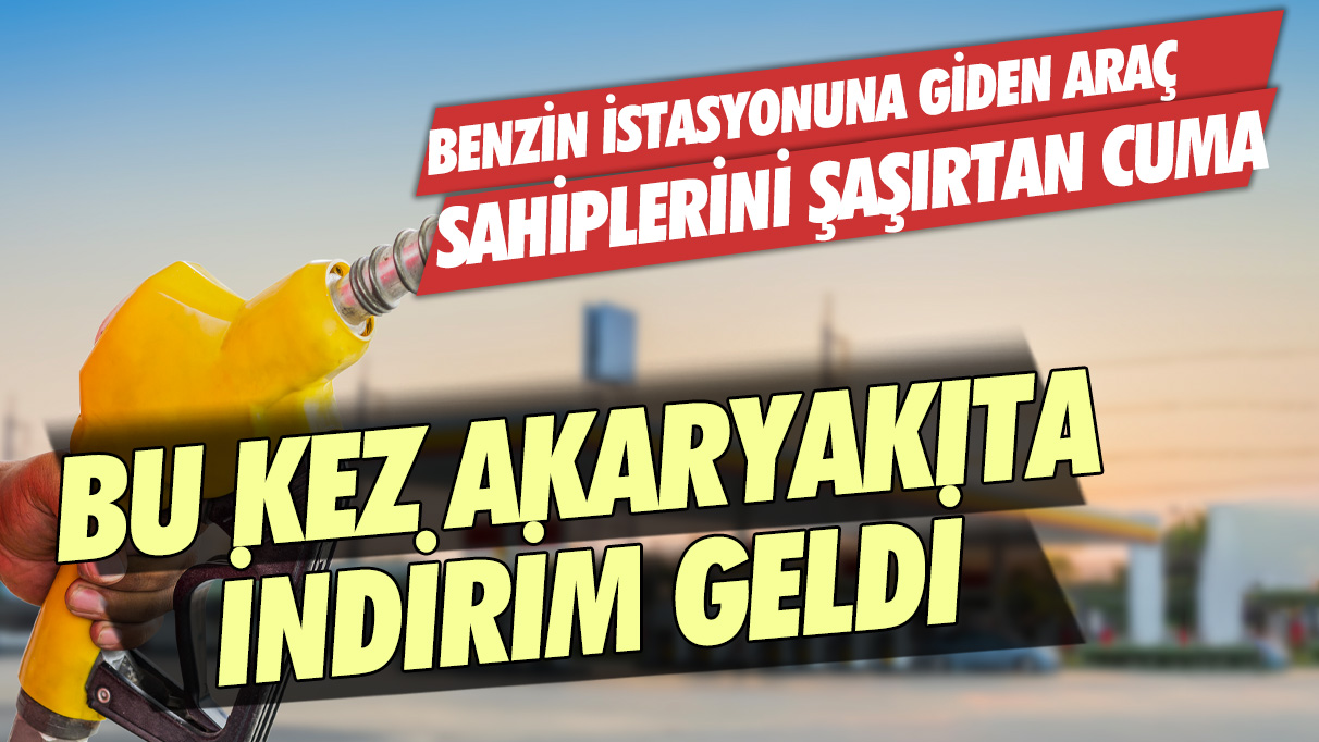 Benzin istasyonuna giden araç sahiplerini şaşırtan Cuma! Bu kez akaryakıta indirim geldi